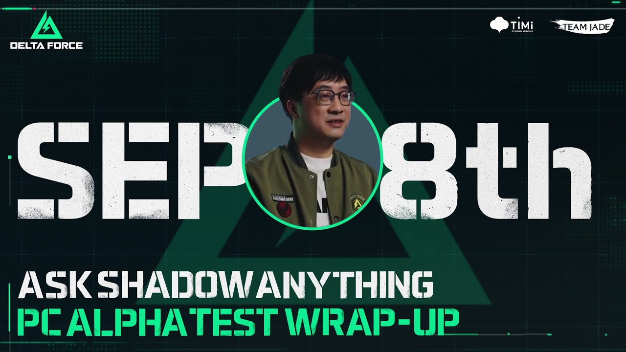 Delta Force | Ask Shadow Anything Vol. 4 + PC Alpha Test Wrap-up