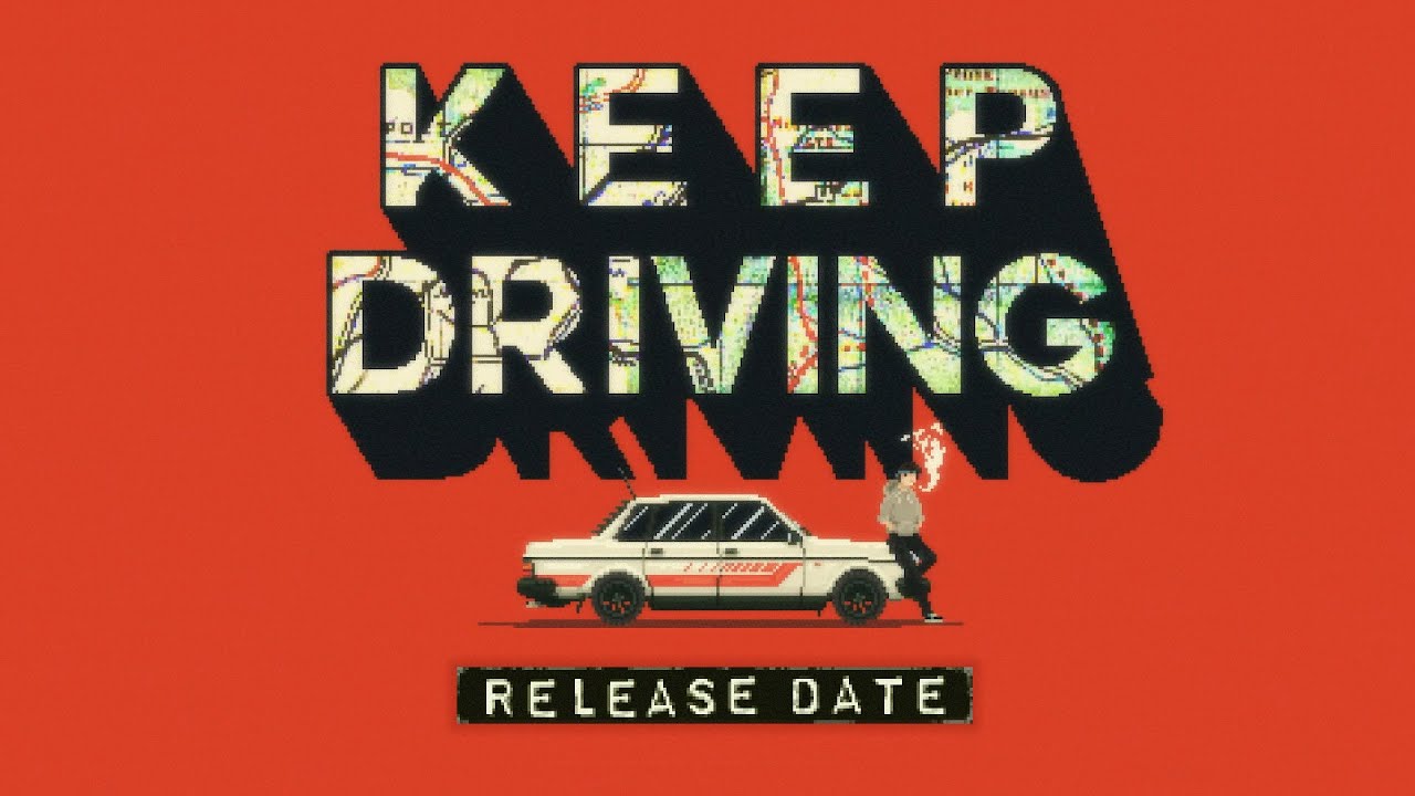 Keep Driving - Release Date Trailer