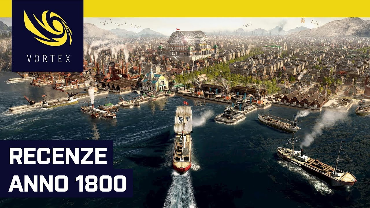 Recenze Anno 1800. Aktuální díl je největší a zřejmě i nejlepší v celé sérii