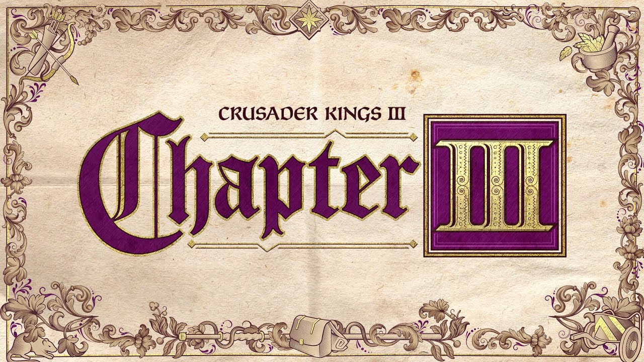 Crusader Kings III: Chapter III Premiere
