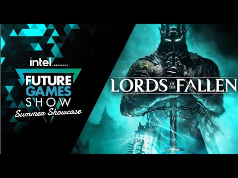 Lords of the Fallen Developer Presentation Trailer - Future Games Show Summer Showcase 2023