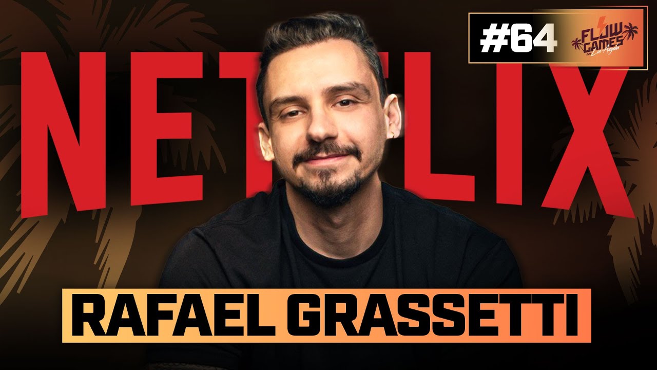 RAFA GRASSETTI, ex-God of War e agora NETFLIX! - Flow Games L.A #65