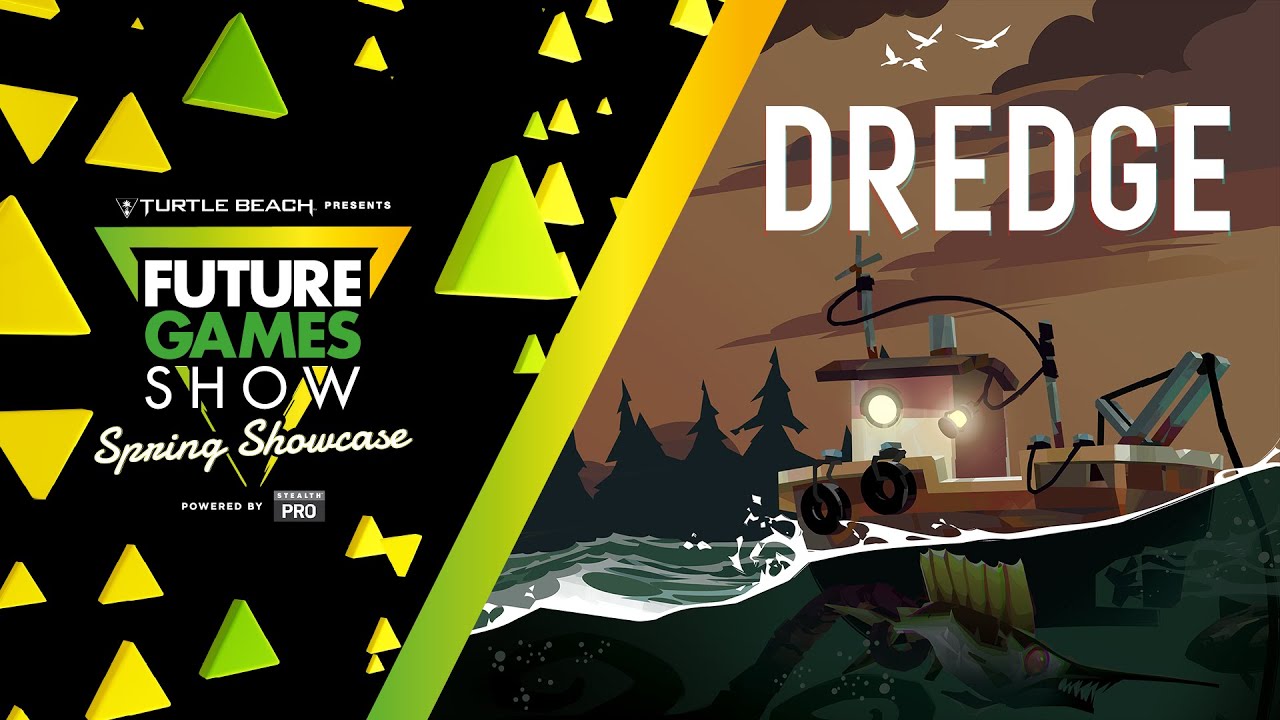 Dredge Gameplay Presentation - Future Games Show Spring Showcase 2023