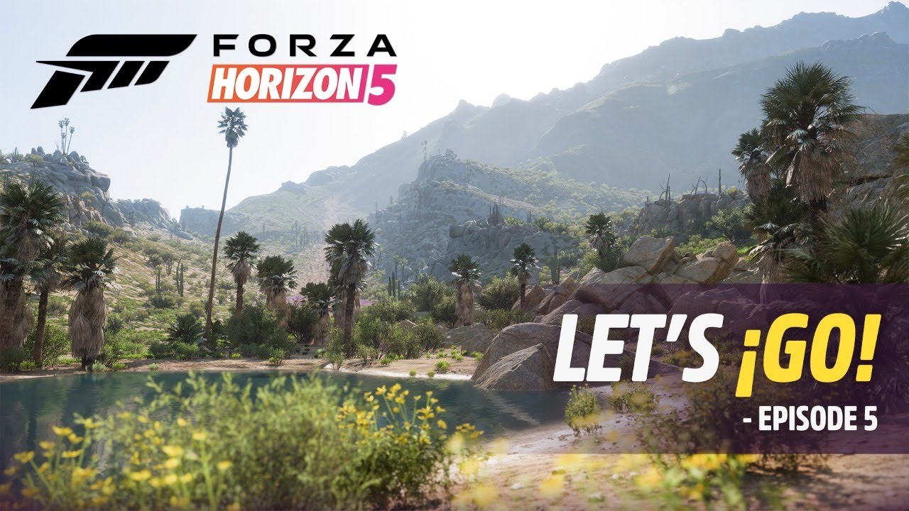 Forza Horizon 5: Let’s ¡Go! – Episode 5