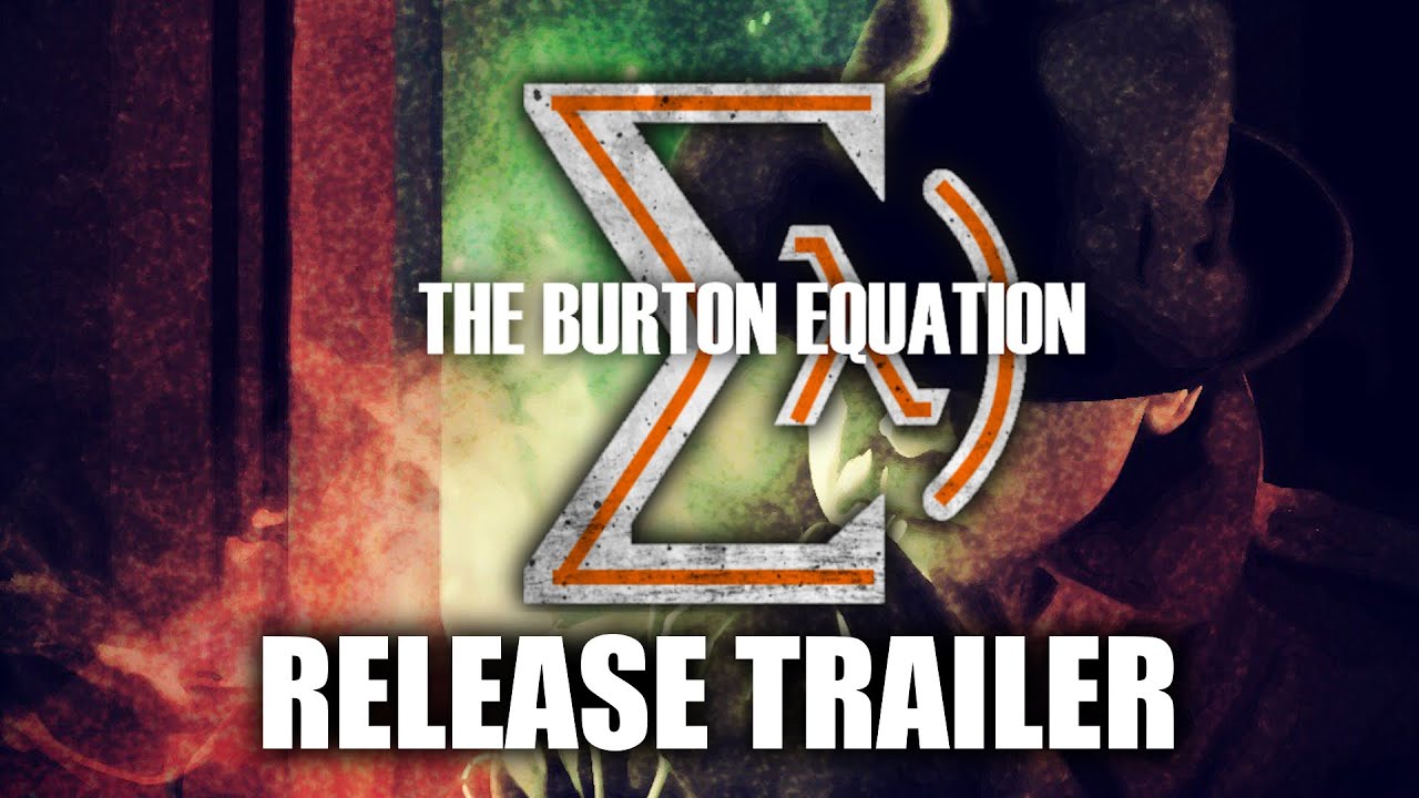The Burton Equation: Release Date Trailer