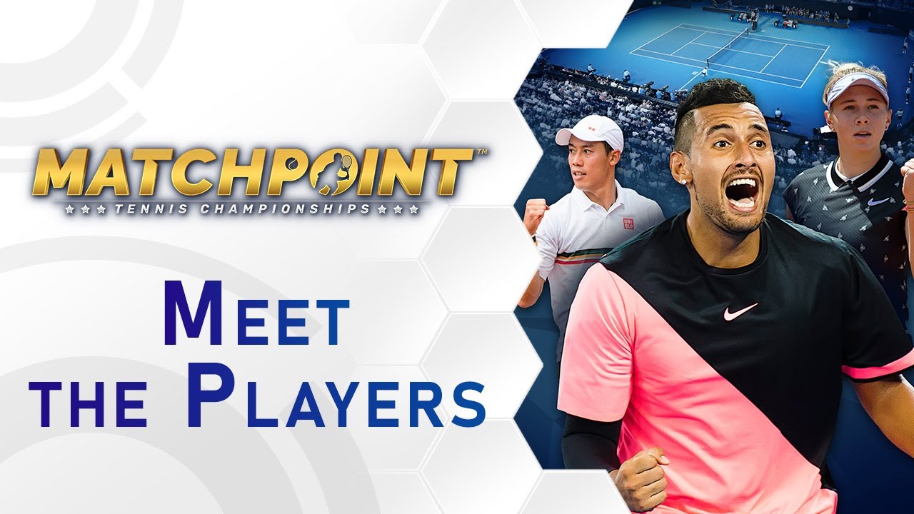 MATCHPOINT – Tennis Championships | Meet the Players (EN)