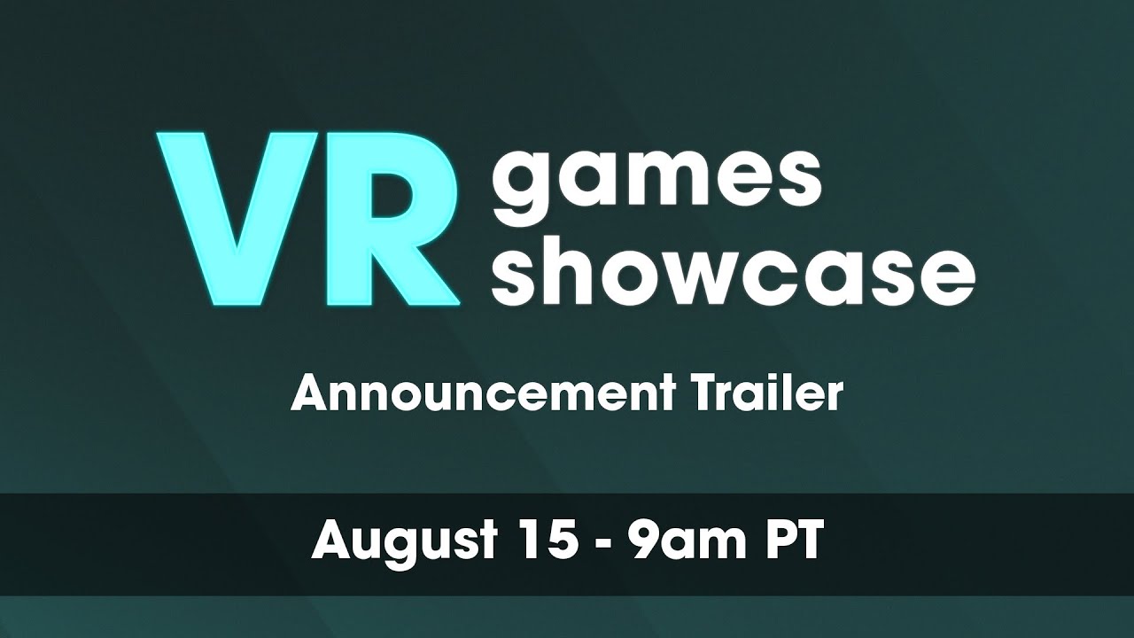 VR Games Showcase | 15 August 9am PT | Announcement Trailer
