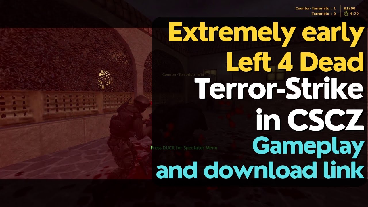 Extremely early Left 4 Dead - Terror-Strike in Counter-Strike: CZ - gameplay and download