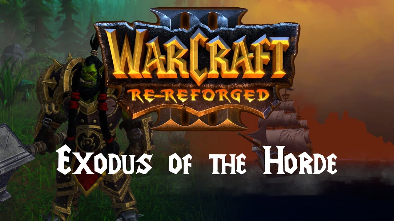Warcraft 3 Re-Reforged: Exodus of the Horde - Release Trailer