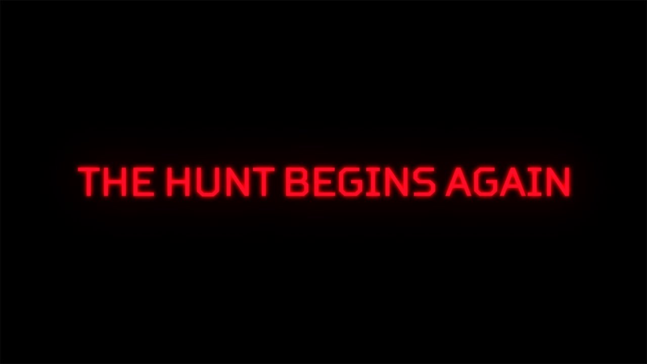 The Hunt Begins Again