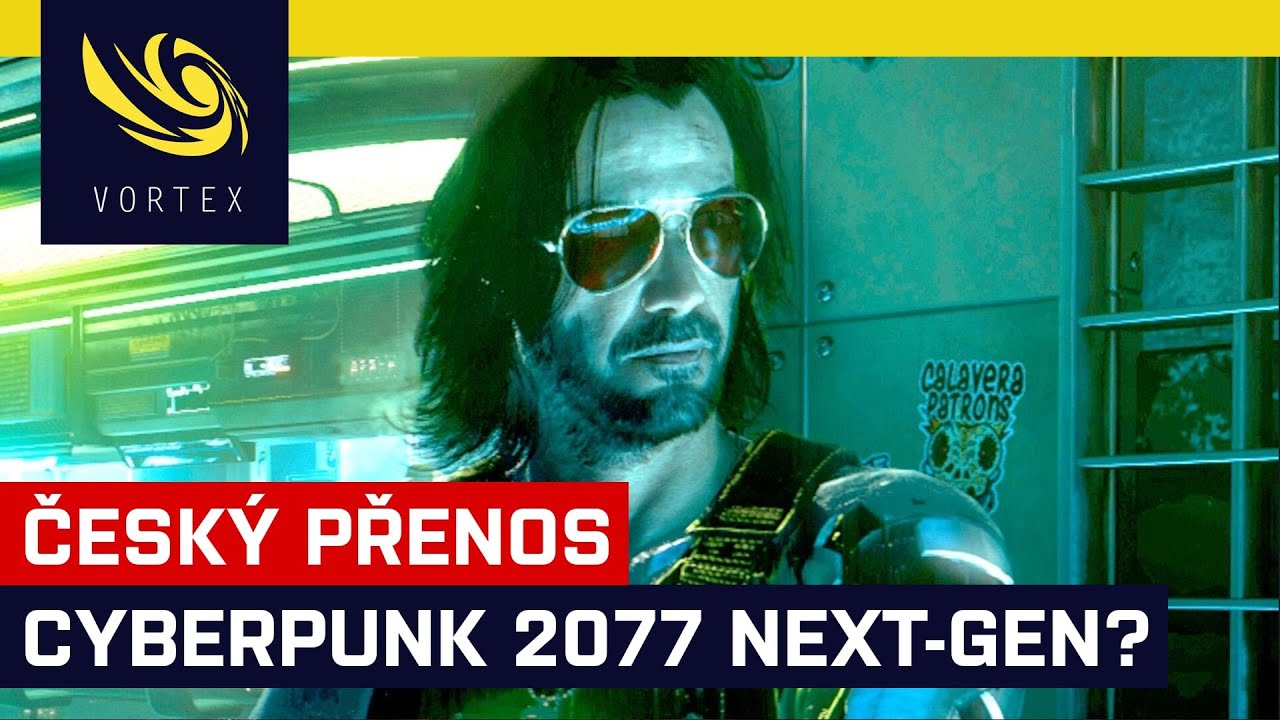 Český přenos Cyberpunk 2077 next-gen. Dočkáme se uvedení slibovaných verzí pro PS5 a Xbox Series?