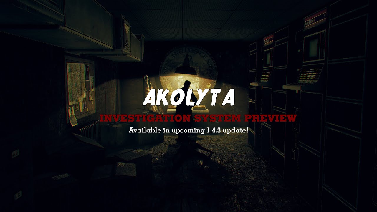 Akolyta | Investigation Preview (available in upcoming 1.4.3 update)