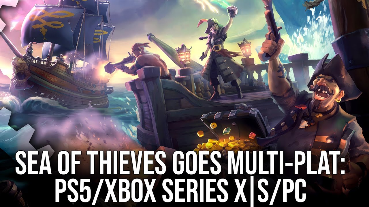 Sea of Thieves Goes Multi-Plat: PS5 and Xbox Series X/S Tested!