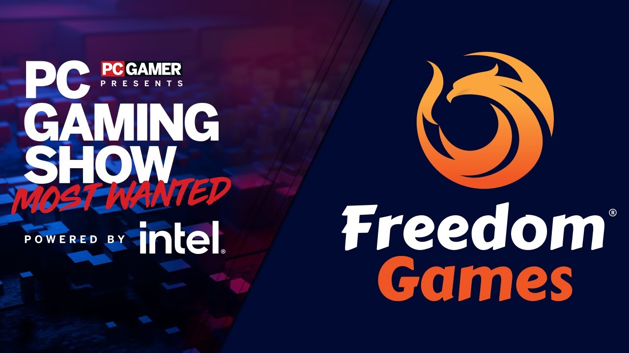 Freedom Games Montage | PC Gaming Show: Most Wanted 2023