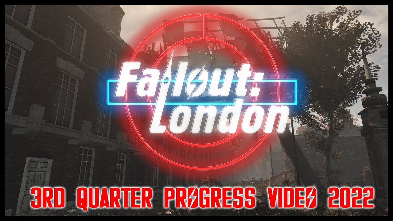 Fallout: London - 3rd Quarter 2022 Progress Video