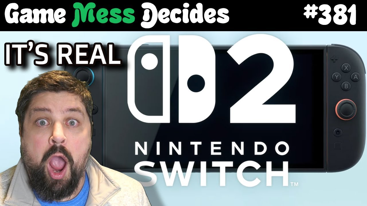 SWITCH 2 IS REALLY REAL | Game Mess Decides 381