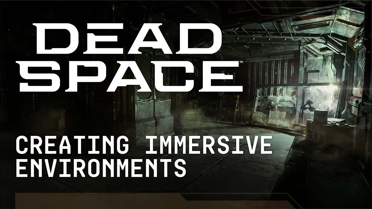 Dead Space | Creating Immersive Environments | Art Deep-Dive Part 1 (2022)
