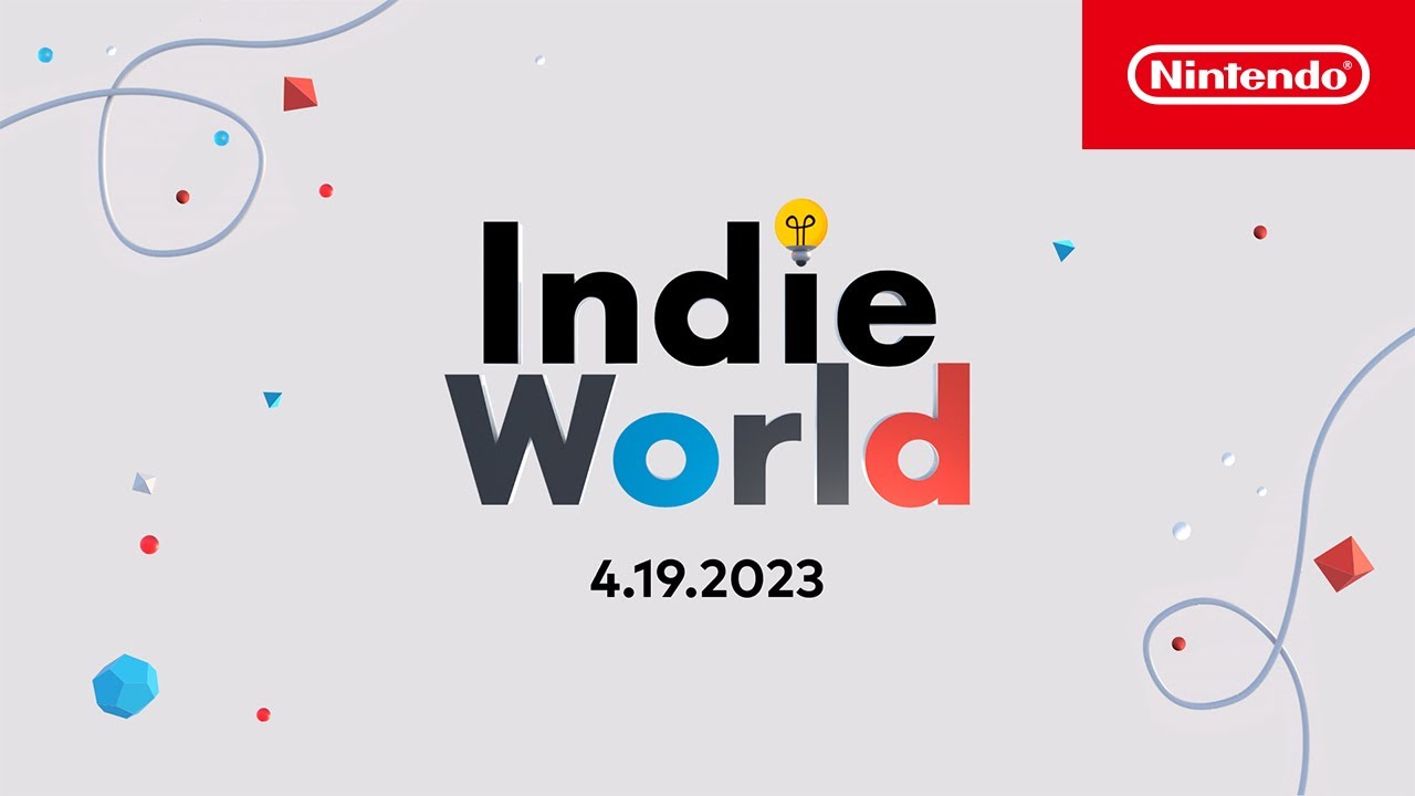 Indie World Showcase 4.19.2023 - Nintendo Switch