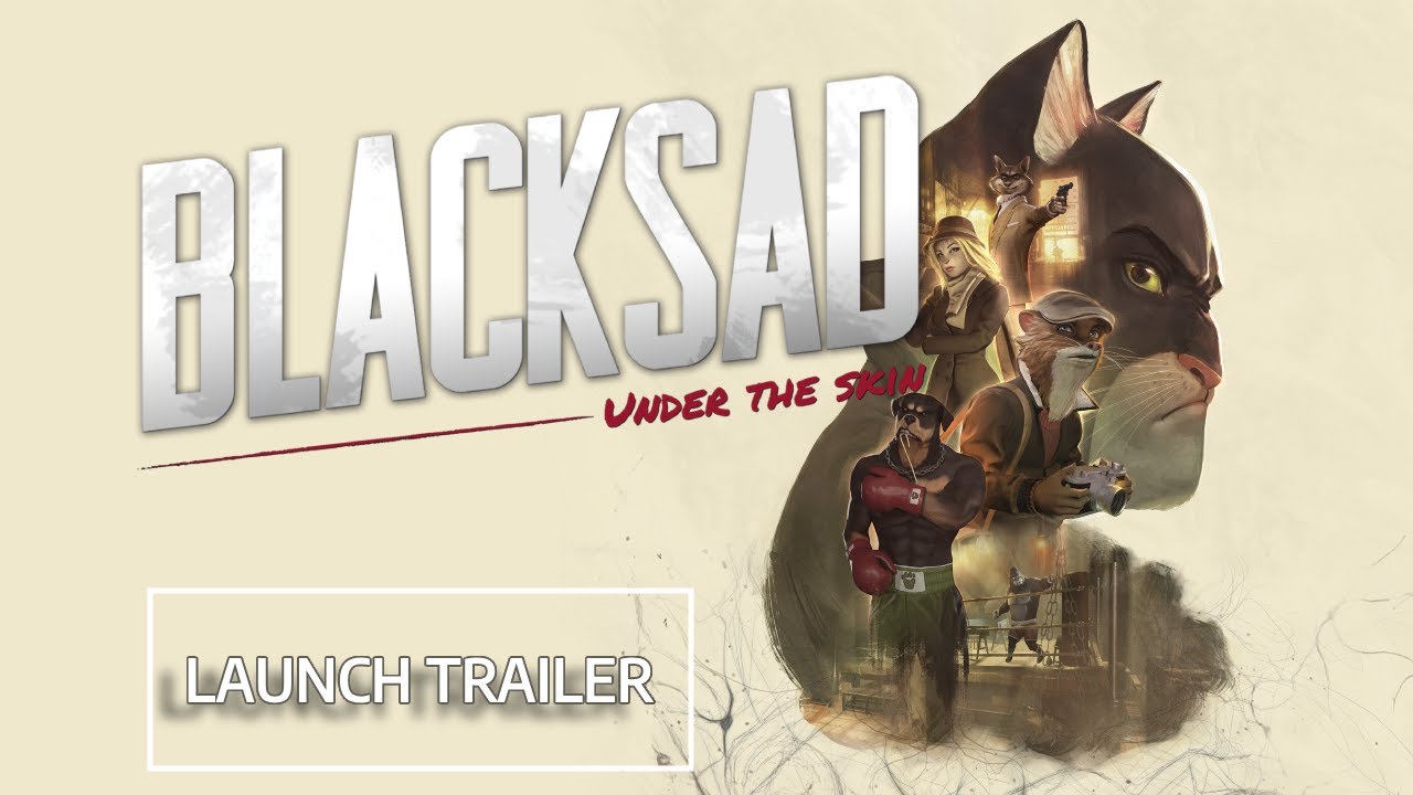 BLACKSAD: UNDER THE SKIN - LAUNCH TRAILER | PS5 - Xbox Series - Epic Games