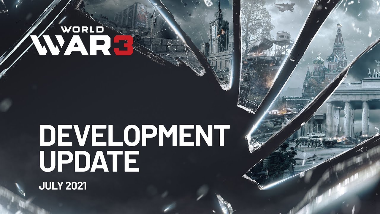 World War 3 - Development Update (July 2021)