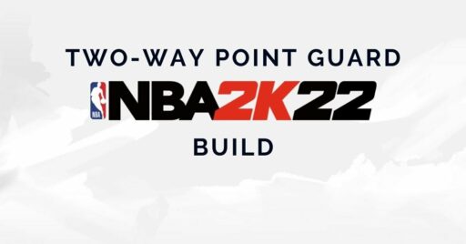 NBA 2K22: 균형 잡힌 양방향 포인트 가드를 구축하는 방법