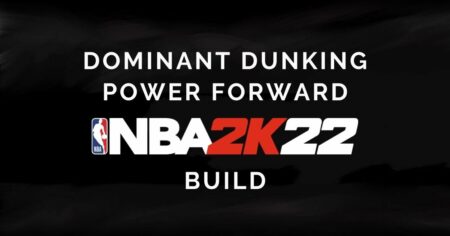 NBA 2K22: 최고의 덩크 파워 포워드를 구축하는 방법