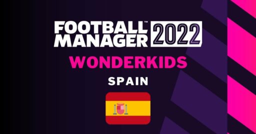 Football Manager 2022 Wonderkids: 서명할 최고의 젊은 스페인 선수
