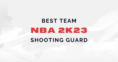 NBA 2K23: MyCareer에서 슈팅 가드(SG)로 활약할 최고의 팀