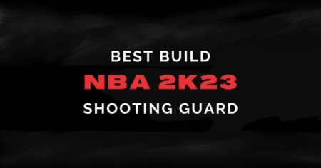 NBA 2K23: 최고의 슈팅 가드(SG) 빌드 및 팁