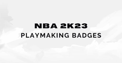 NBA 2K23: MyCareer에서 게임을 향상시키는 최고의 플레이메이킹 배지