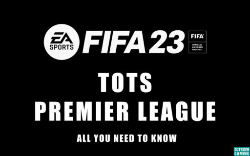 FIFA 23 TOTS Premier League Complete Guide