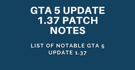 A list of notable GTA 5 update 1.37 patch notes additions