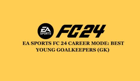 EA Sports FC 24 Career Mode: Best Young Goalkeepers (GK) to Sign