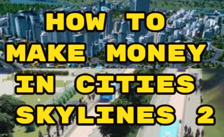How To Make Money in Cities Skylines 2, Cities Skylines 2