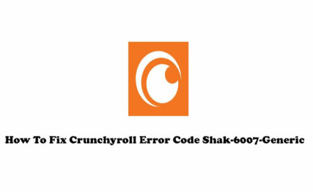 Crunchyroll Error Code Shak-6007-Generic