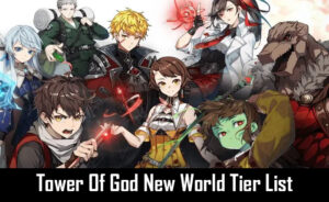 Tower Of God New World Tier List